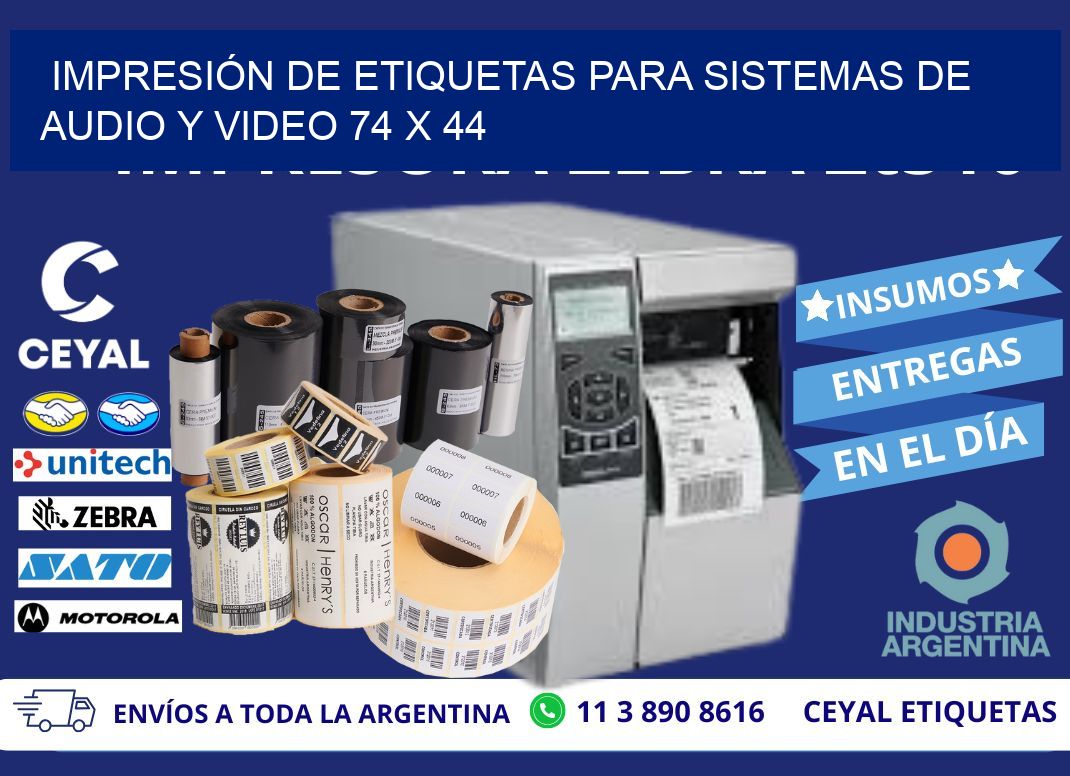 IMPRESIÓN DE ETIQUETAS PARA SISTEMAS DE AUDIO Y VIDEO 74 x 44
