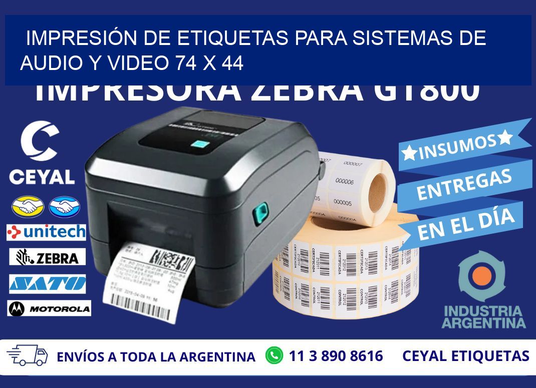 IMPRESIÓN DE ETIQUETAS PARA SISTEMAS DE AUDIO Y VIDEO 74 x 44