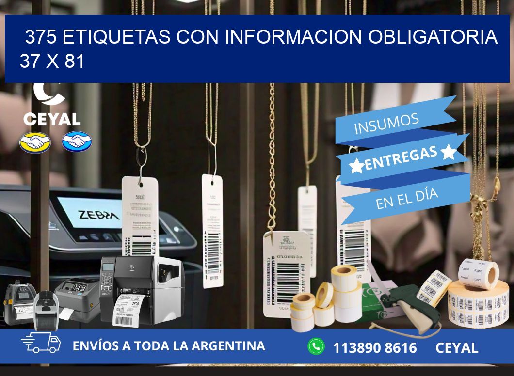 375 ETIQUETAS CON INFORMACION OBLIGATORIA 37 x 81