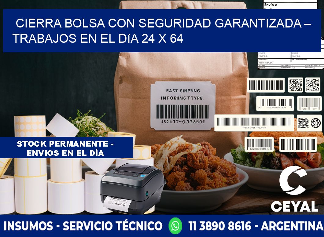 Cierra bolsa con seguridad garantizada – Trabajos en el día 24 x 64