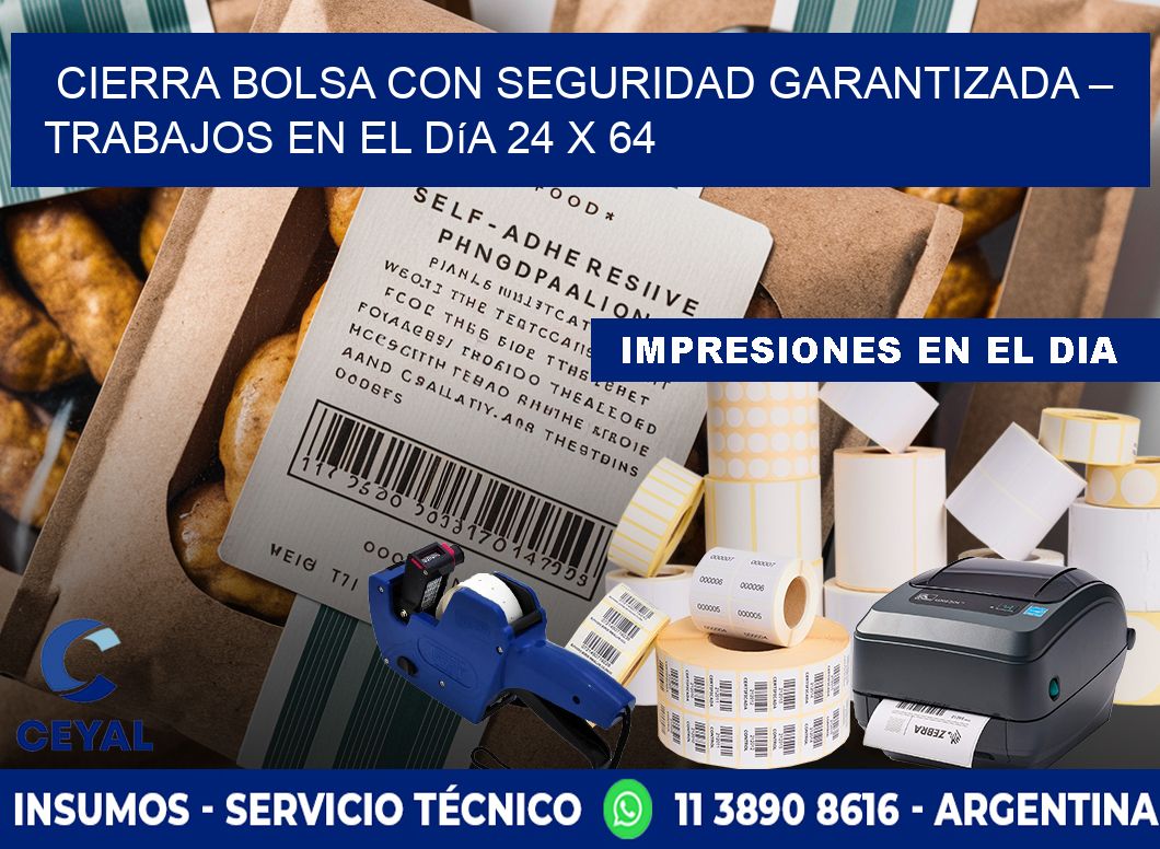 Cierra bolsa con seguridad garantizada – Trabajos en el día 24 x 64