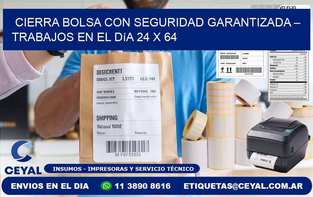 Cierra bolsa con seguridad garantizada – Trabajos en el día 24 x 64