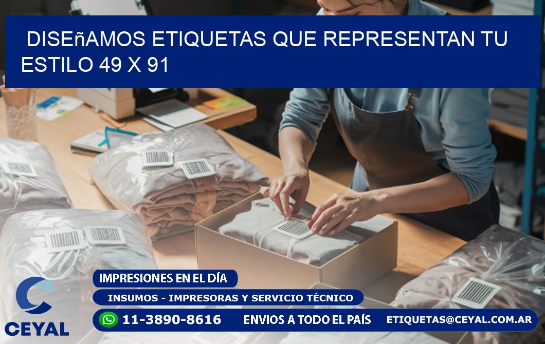 Diseñamos Etiquetas que Representan tu Estilo 49 x 91
