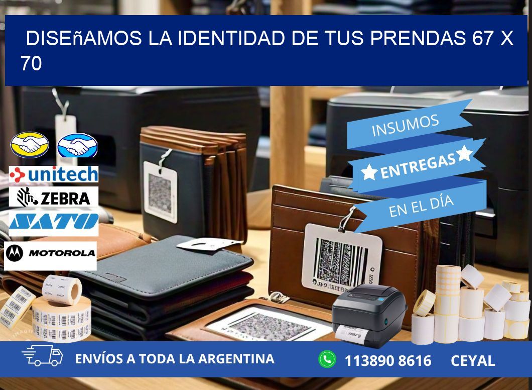 Diseñamos la Identidad de tus Prendas 67 x 70