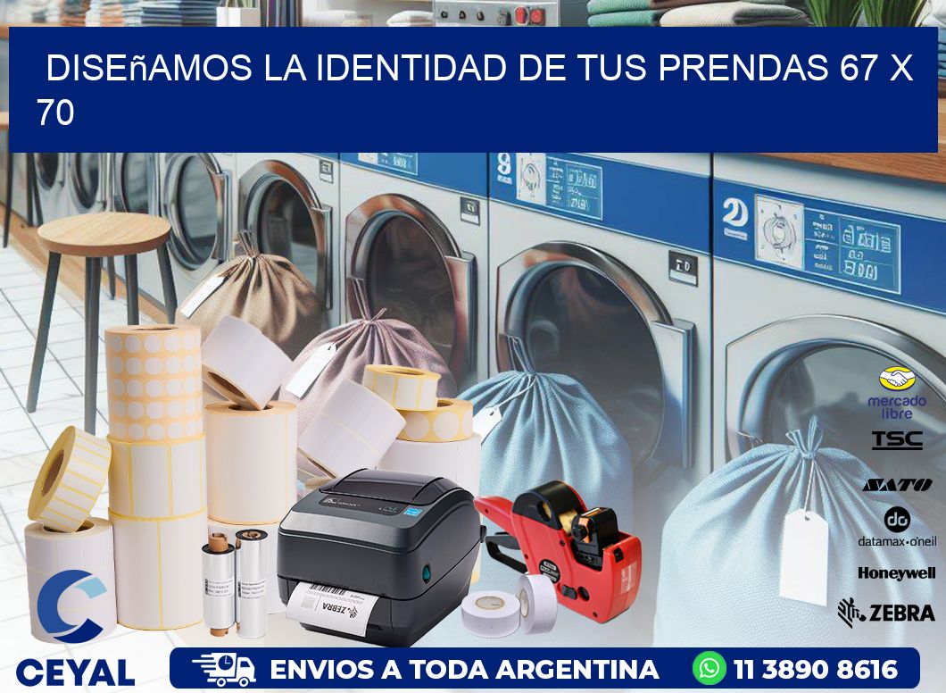 Diseñamos la Identidad de tus Prendas 67 x 70