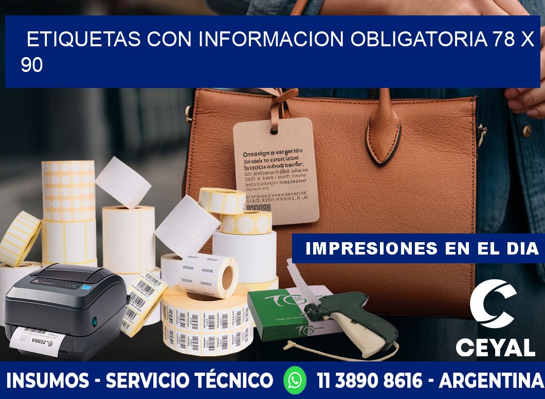 ETIQUETAS CON INFORMACION OBLIGATORIA 78 x 90