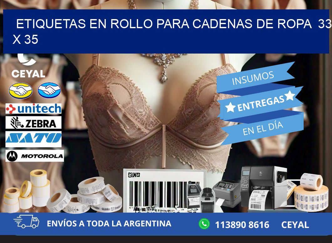 ETIQUETAS EN ROLLO PARA CADENAS DE ROPA  33 x 35