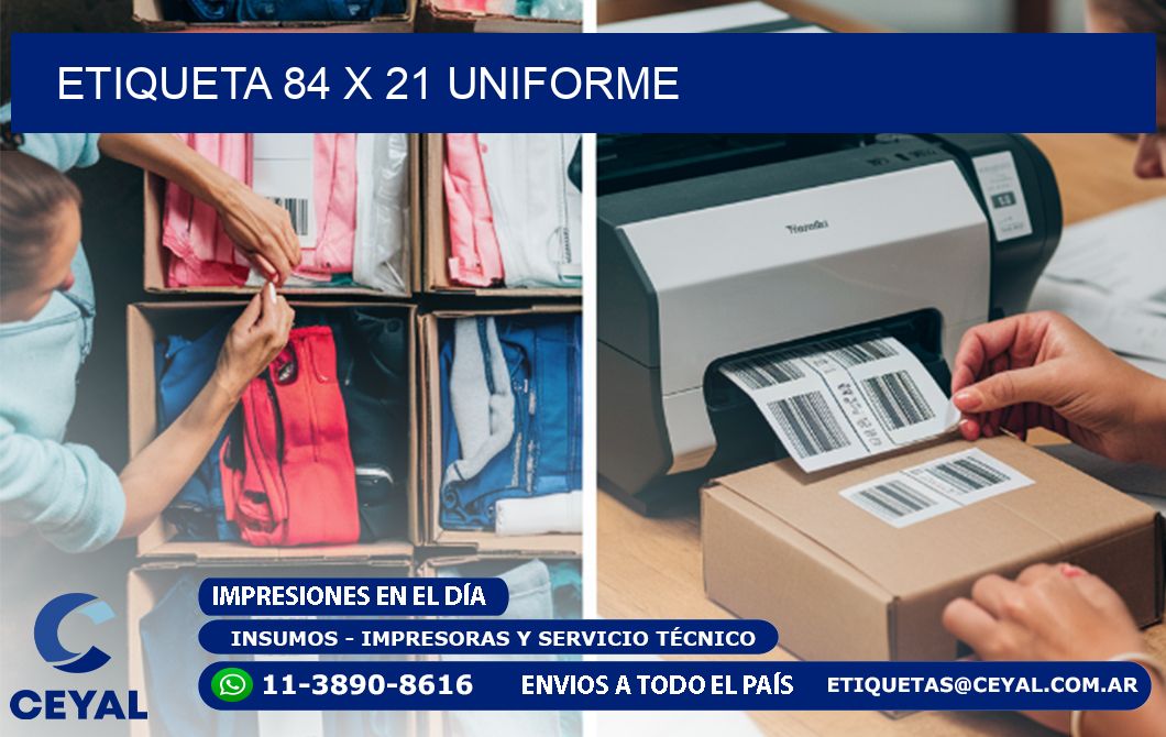 Etiqueta 84 x 21 uniforme