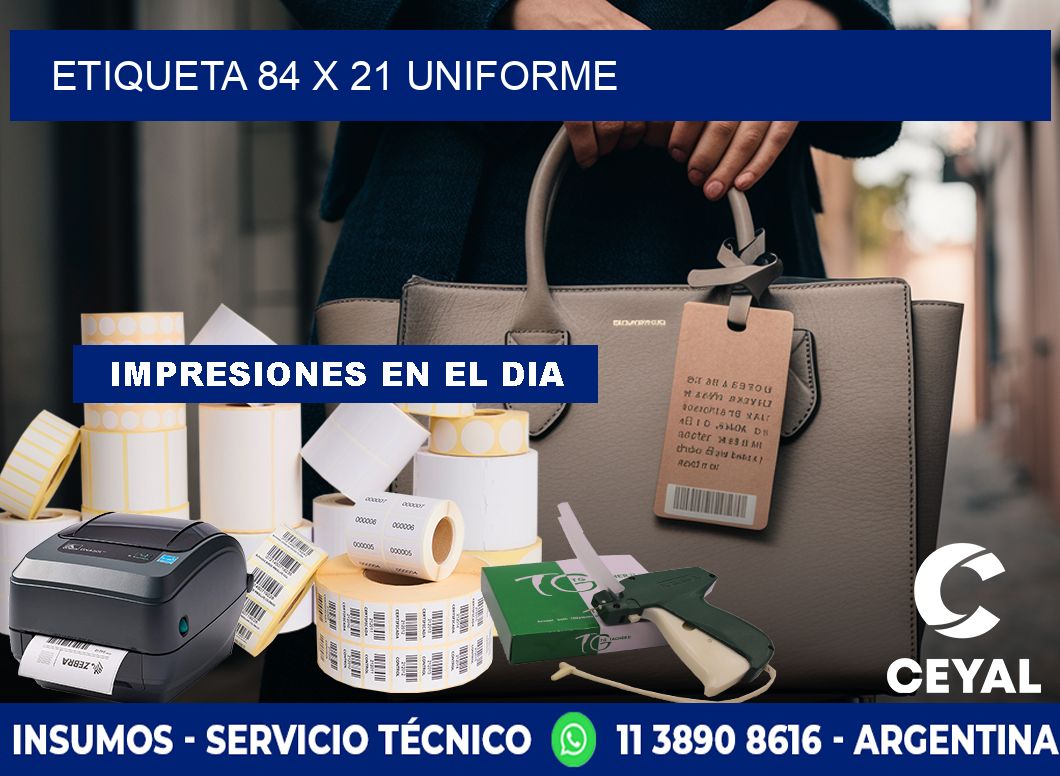 Etiqueta 84 x 21 uniforme