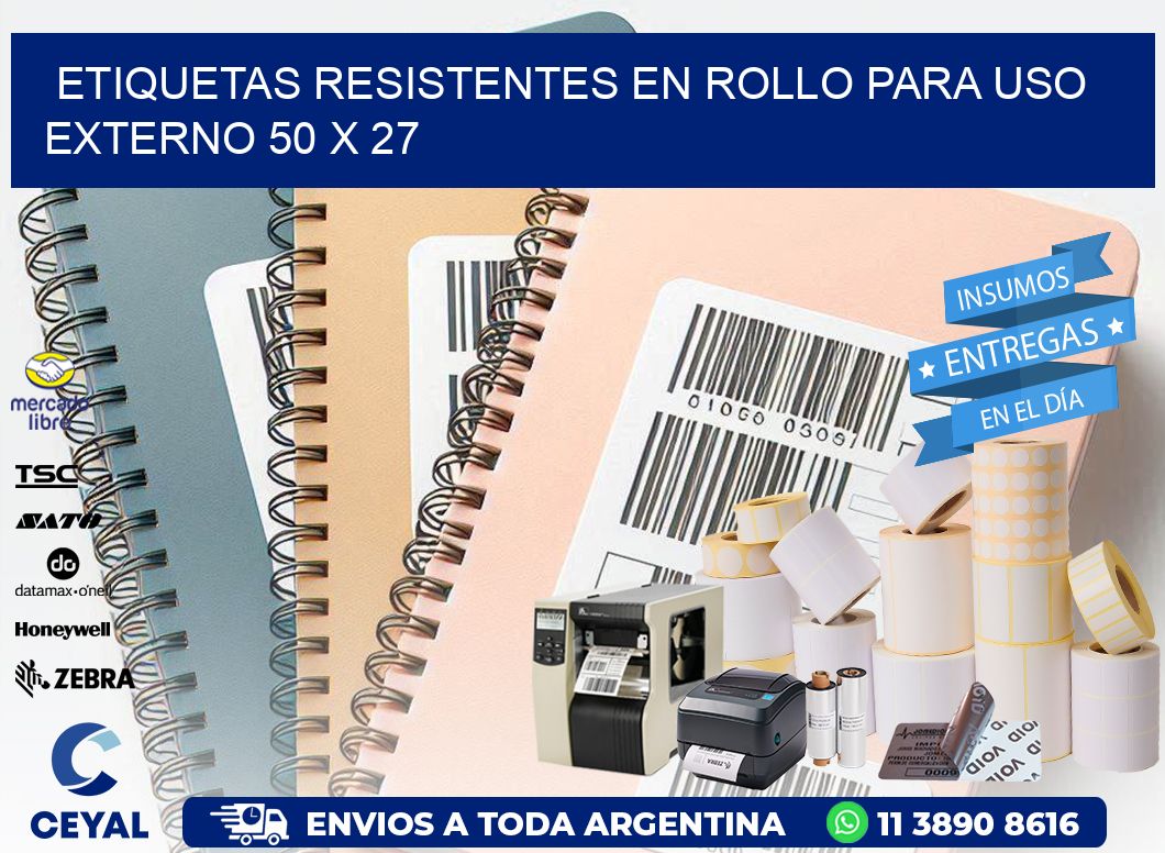 Etiquetas Resistentes en Rollo para Uso Externo 50 x 27