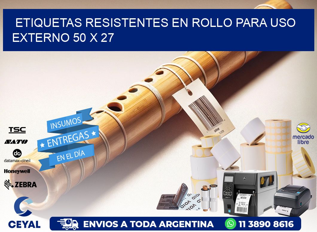 Etiquetas Resistentes en Rollo para Uso Externo 50 x 27