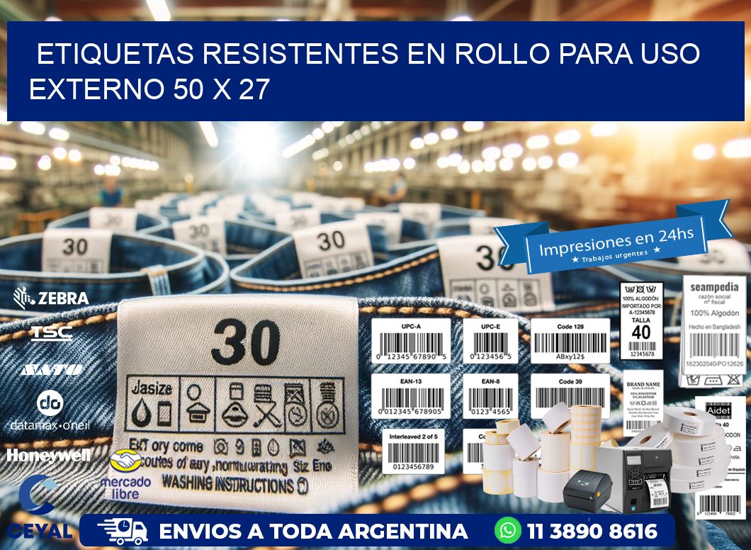 Etiquetas Resistentes en Rollo para Uso Externo 50 x 27