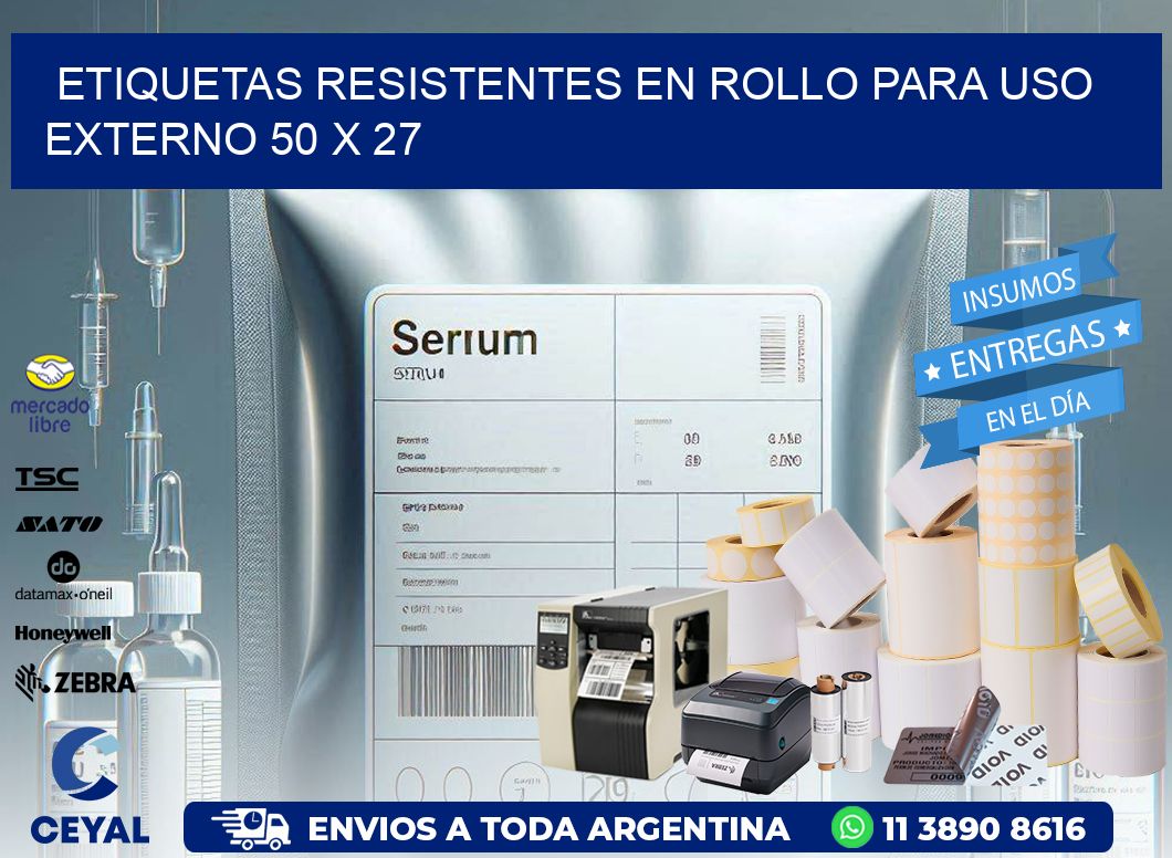 Etiquetas Resistentes en Rollo para Uso Externo 50 x 27