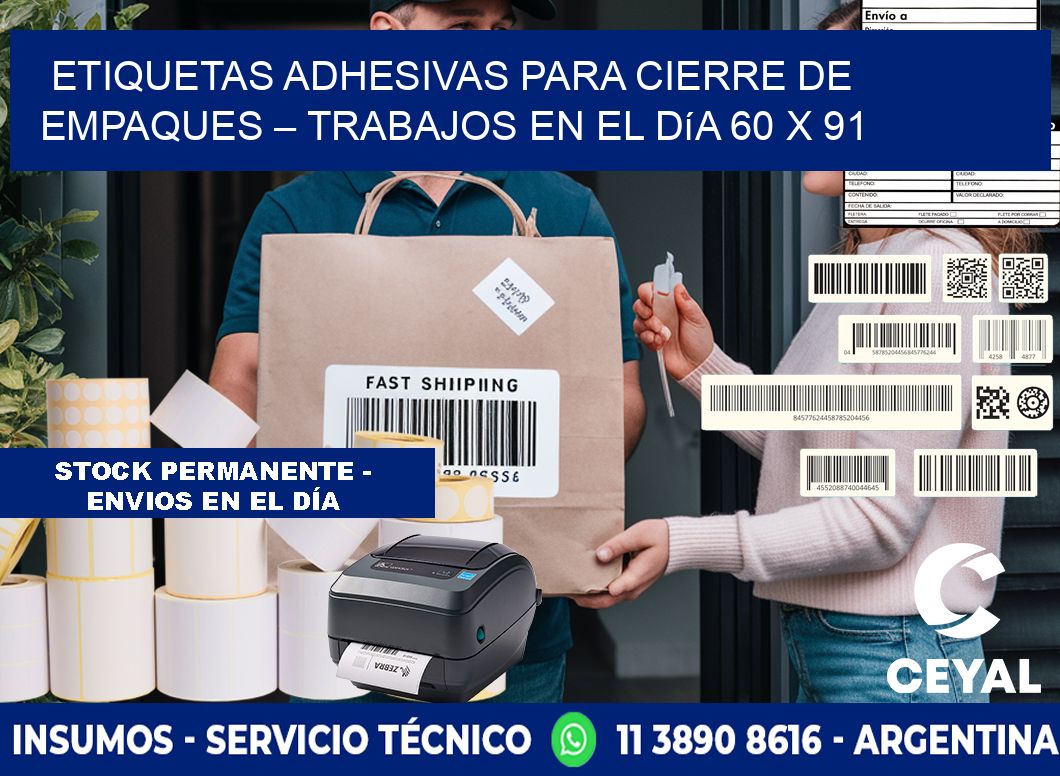 Etiquetas adhesivas para cierre de empaques – Trabajos en el día 60 x 91