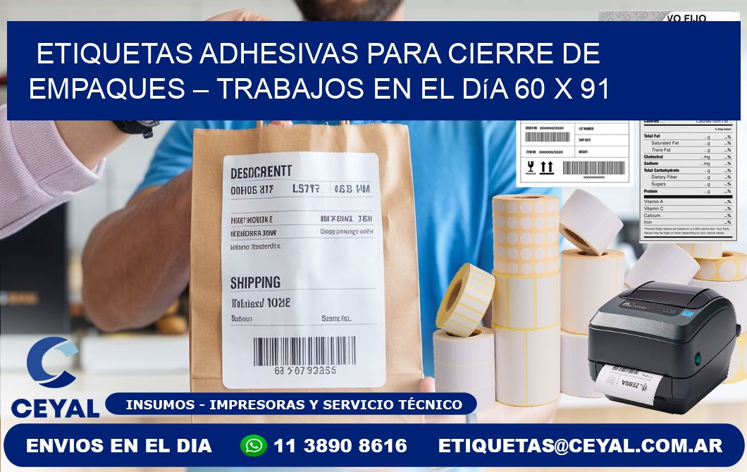 Etiquetas adhesivas para cierre de empaques – Trabajos en el día 60 x 91