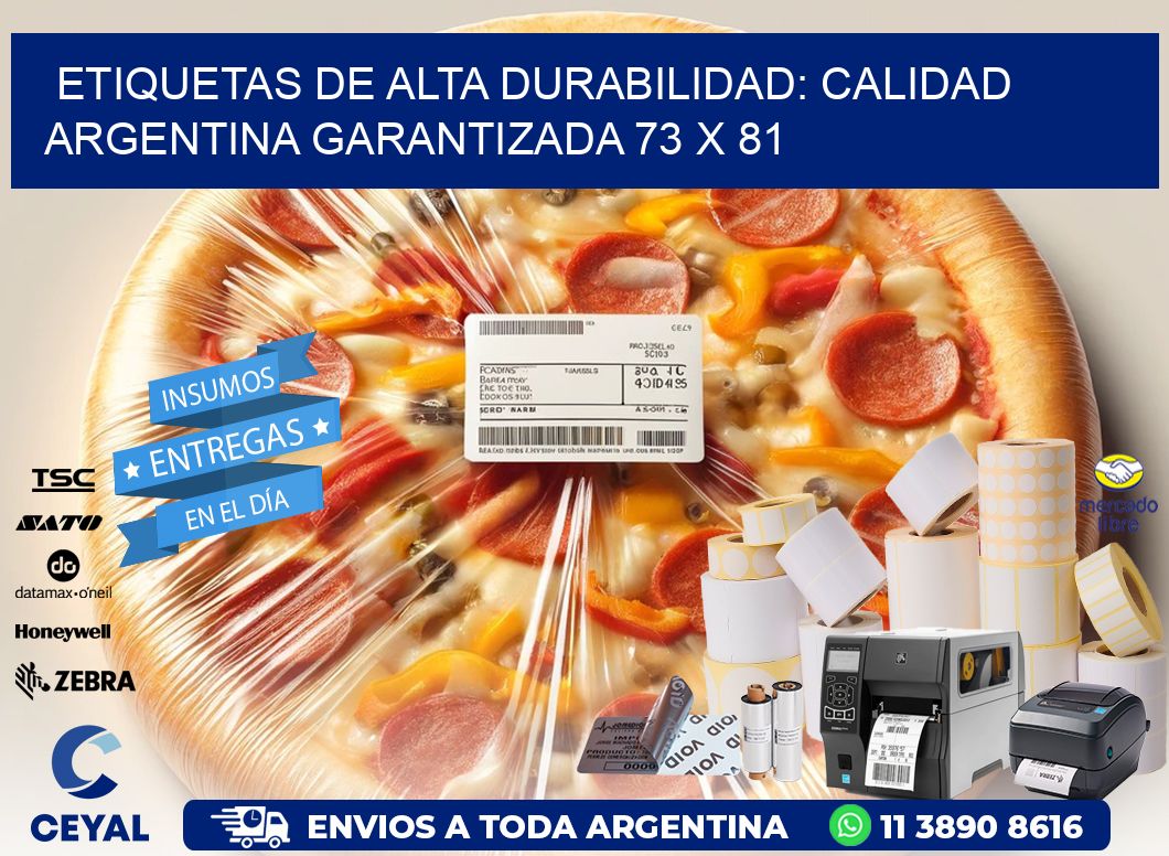 Etiquetas de Alta Durabilidad: Calidad Argentina Garantizada 73 x 81