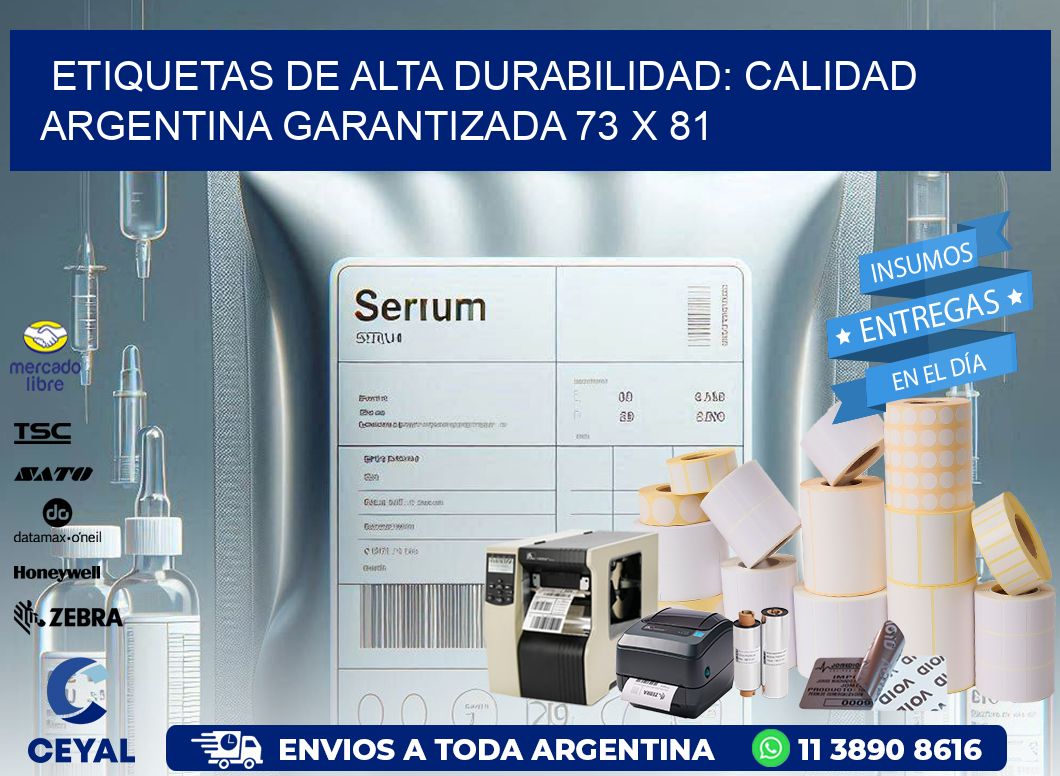 Etiquetas de Alta Durabilidad: Calidad Argentina Garantizada 73 x 81