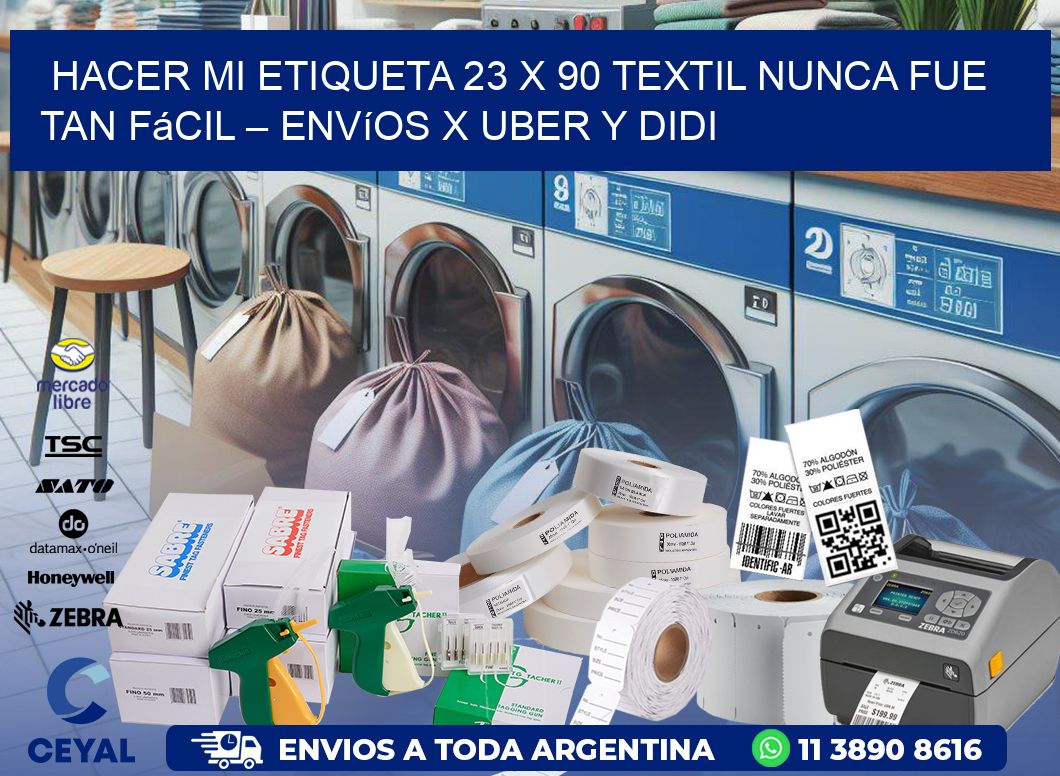 Hacer mi Etiqueta 23 x 90 textil nunca fue tan fácil – Envíos x Uber y DiDi