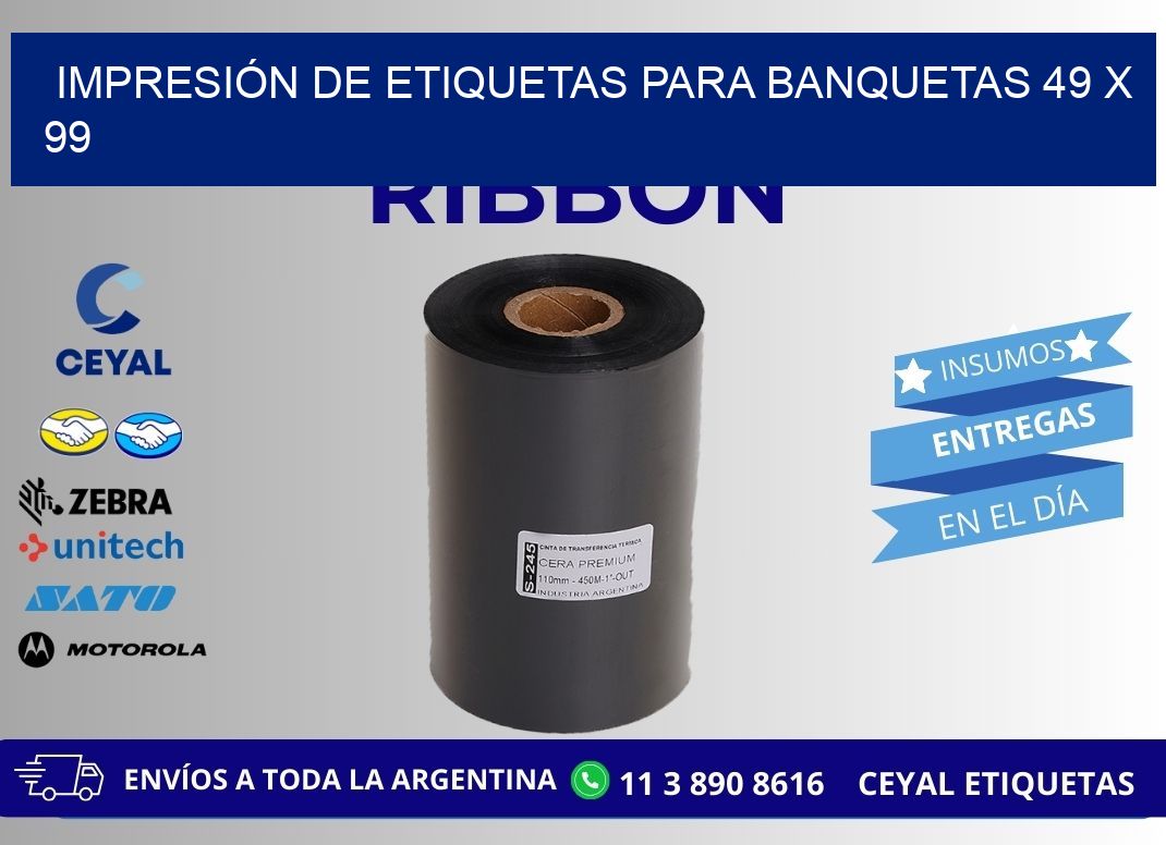 IMPRESIÓN DE ETIQUETAS PARA BANQUETAS 49 x 99