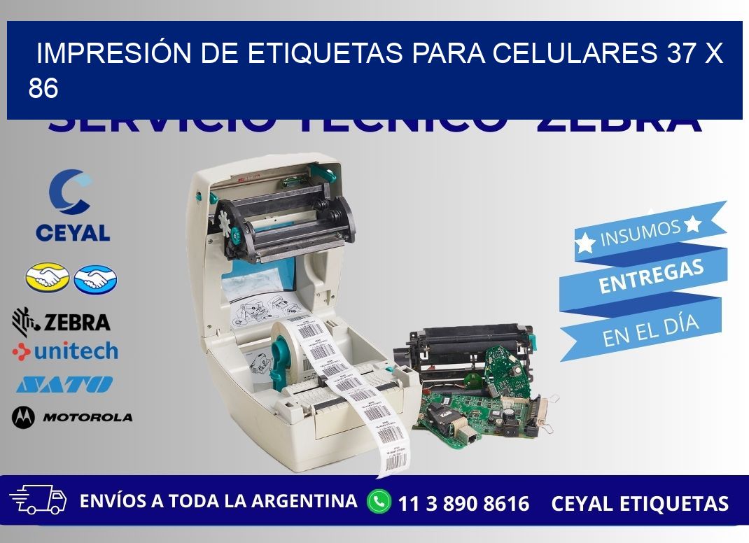 IMPRESIÓN DE ETIQUETAS PARA CELULARES 37 x 86