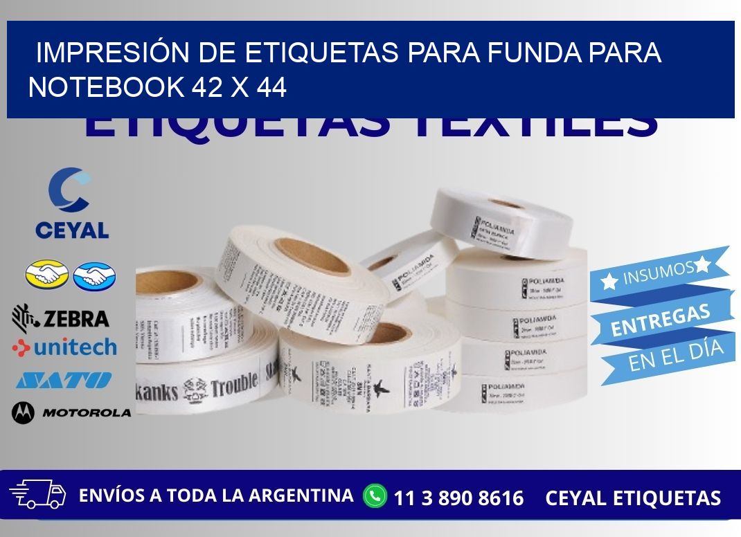 IMPRESIÓN DE ETIQUETAS PARA FUNDA PARA NOTEBOOK 42 x 44