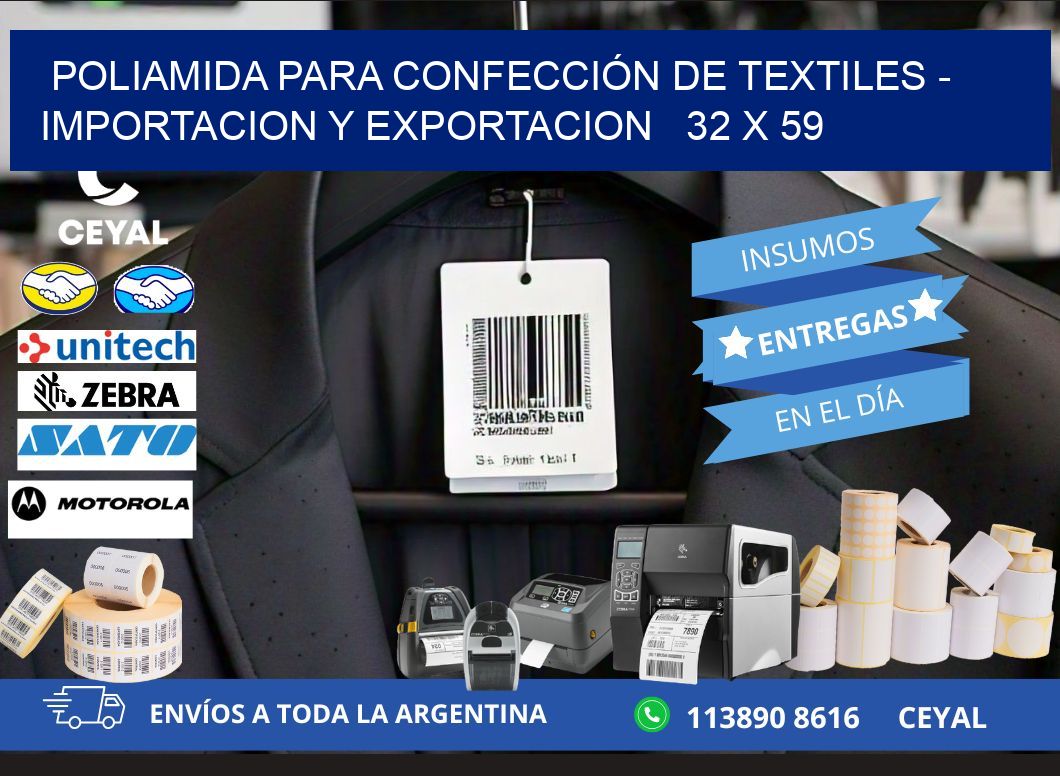 POLIAMIDA PARA CONFECCIÓN DE TEXTILES - IMPORTACION Y EXPORTACION   32 x 59