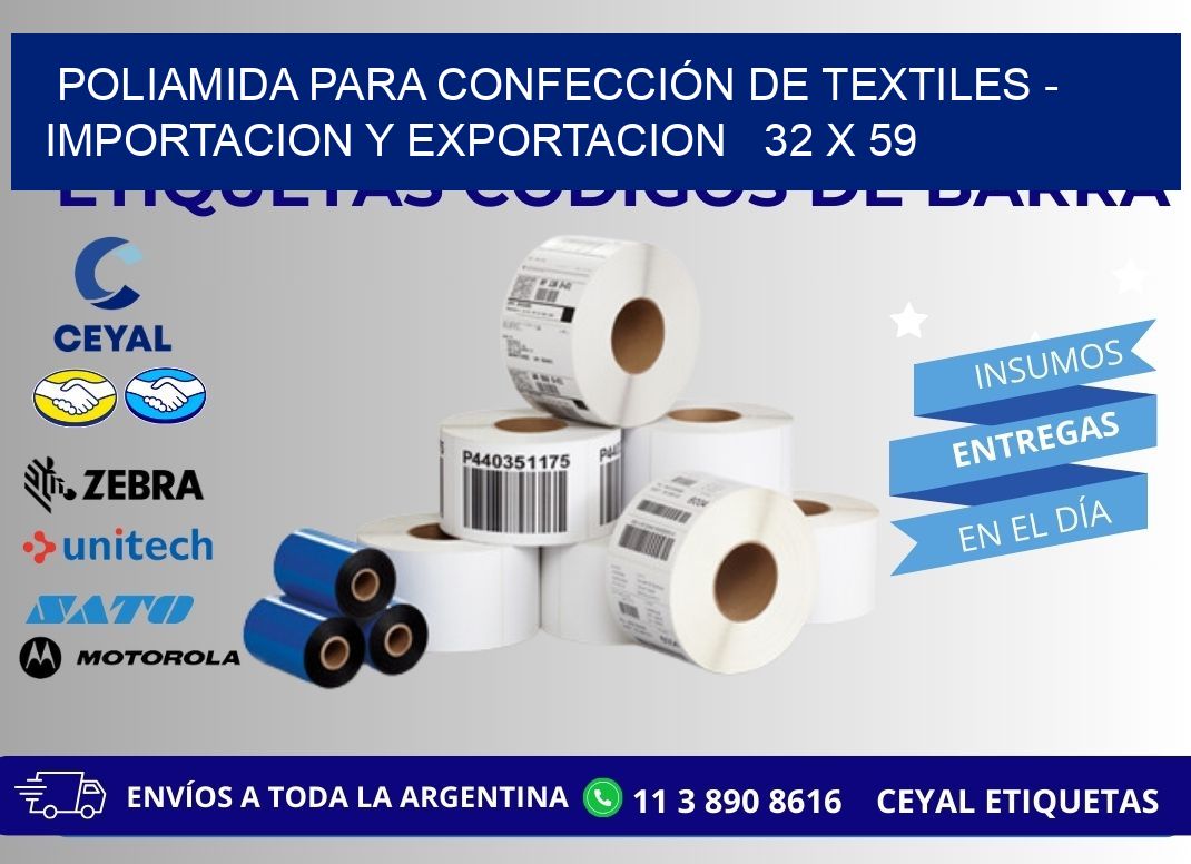 POLIAMIDA PARA CONFECCIÓN DE TEXTILES - IMPORTACION Y EXPORTACION   32 x 59