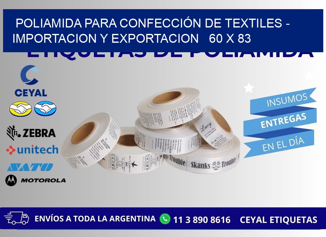 POLIAMIDA PARA CONFECCIÓN DE TEXTILES - IMPORTACION Y EXPORTACION   60 x 83