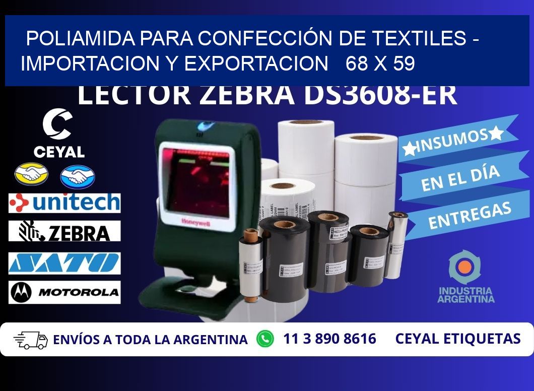 POLIAMIDA PARA CONFECCIÓN DE TEXTILES - IMPORTACION Y EXPORTACION   68 x 59