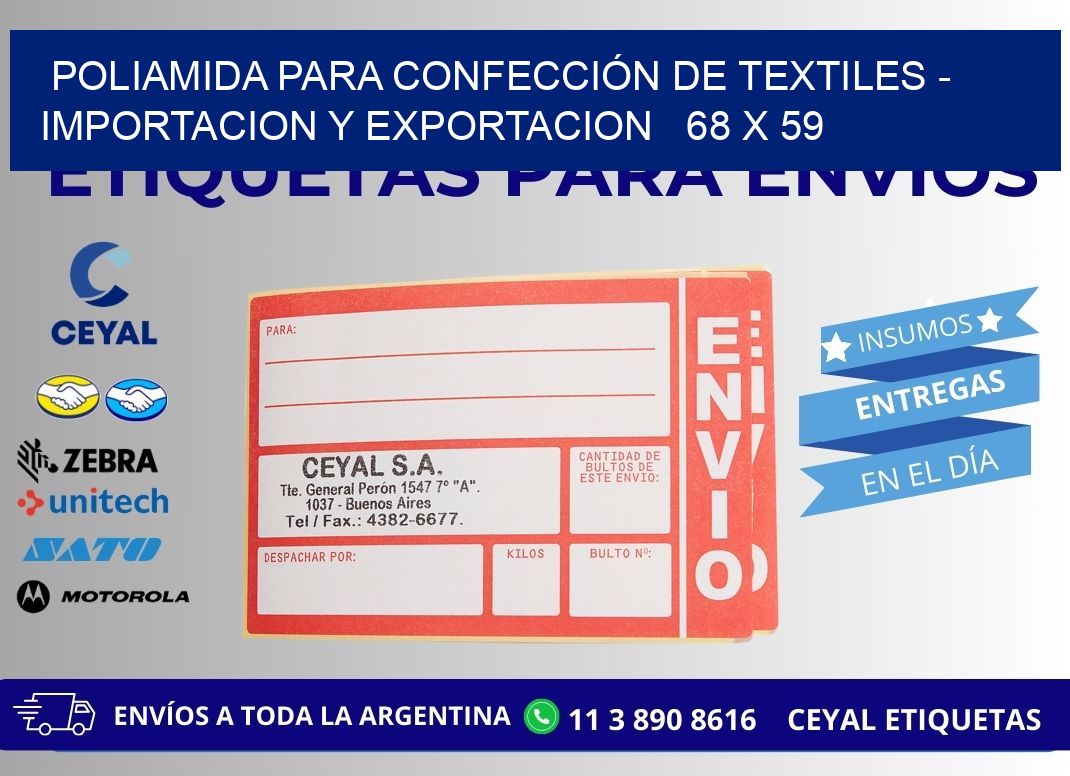 POLIAMIDA PARA CONFECCIÓN DE TEXTILES - IMPORTACION Y EXPORTACION   68 x 59