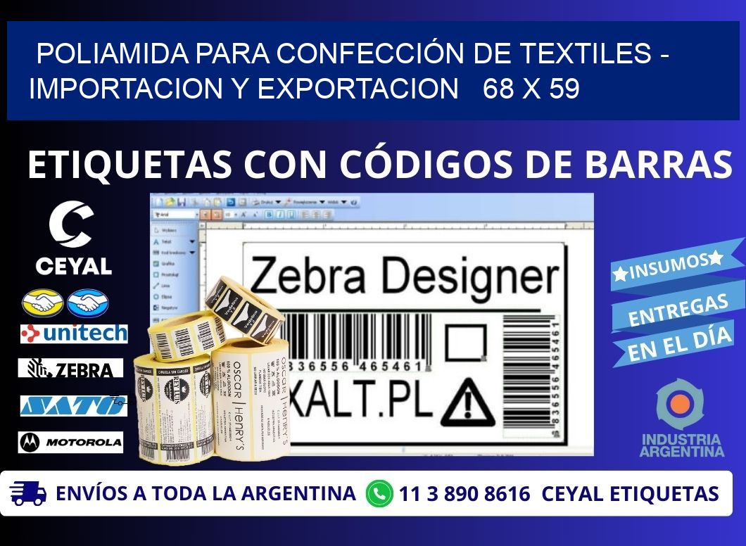 POLIAMIDA PARA CONFECCIÓN DE TEXTILES - IMPORTACION Y EXPORTACION   68 x 59
