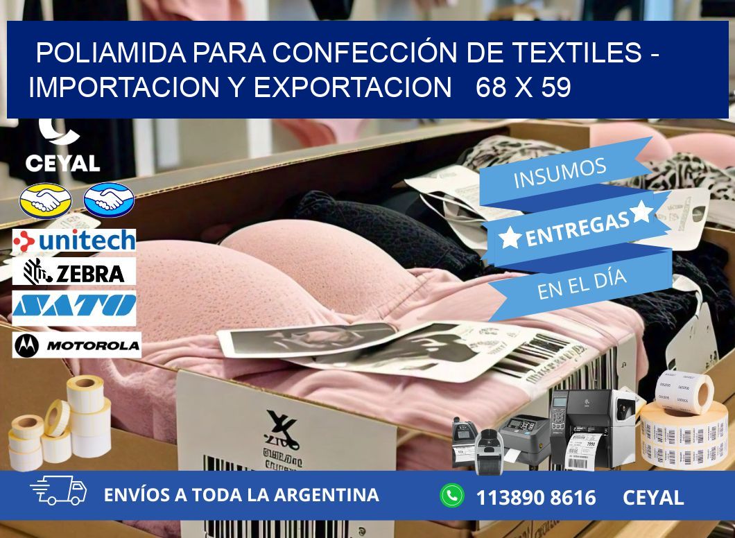 POLIAMIDA PARA CONFECCIÓN DE TEXTILES – IMPORTACION Y EXPORTACION   68 x 59