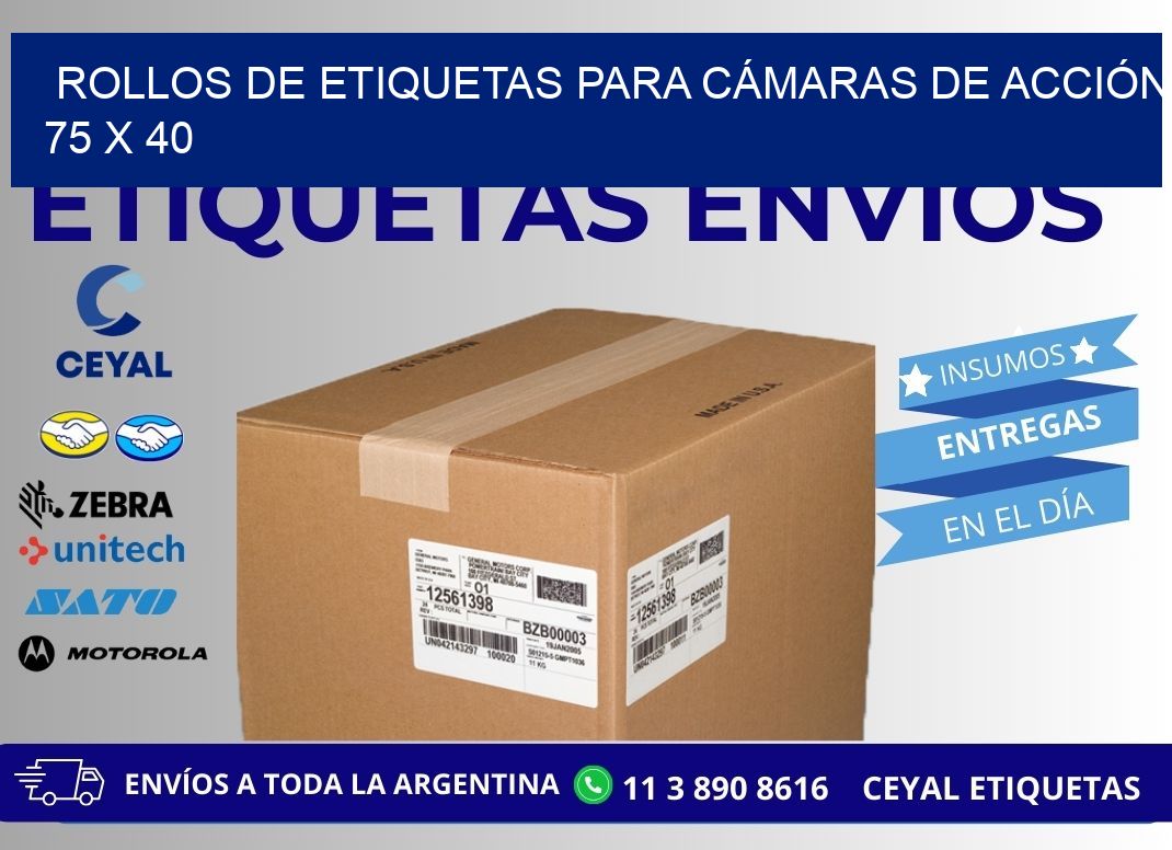 ROLLOS DE ETIQUETAS PARA CÁMARAS DE ACCIÓN 75 x 40