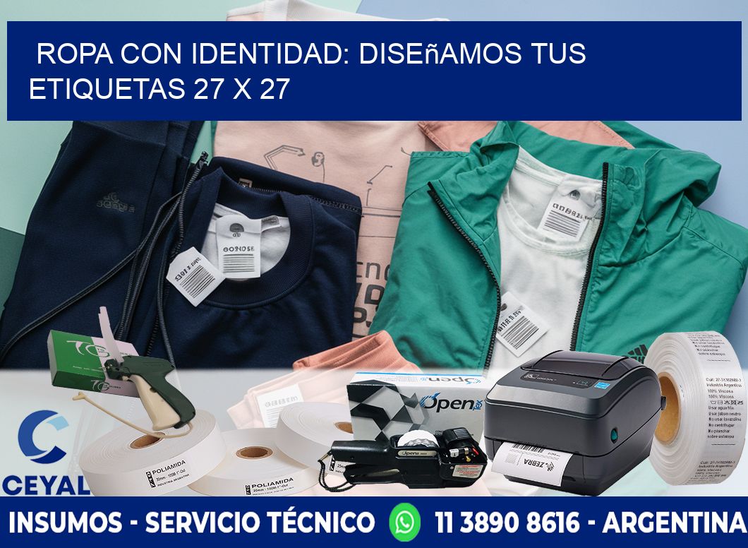 Ropa con Identidad: Diseñamos Tus Etiquetas 27 x 27