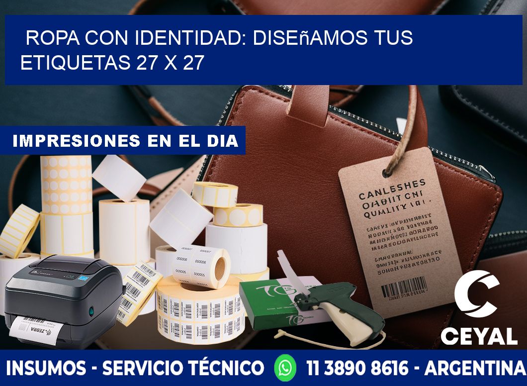 Ropa con Identidad: Diseñamos Tus Etiquetas 27 x 27