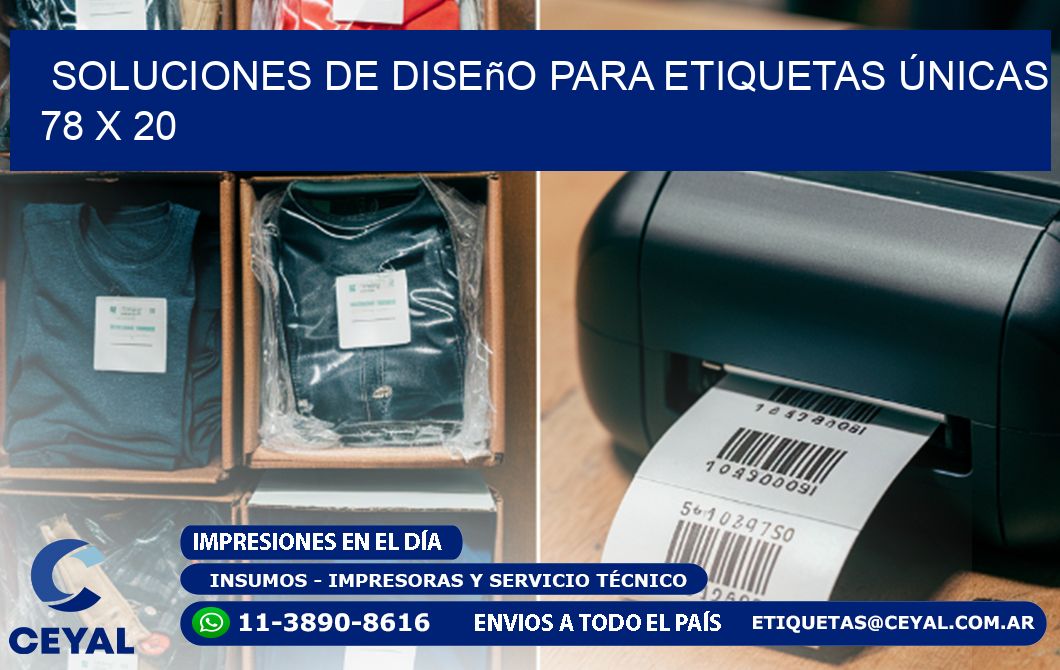 Soluciones de Diseño para Etiquetas Únicas 78 x 20