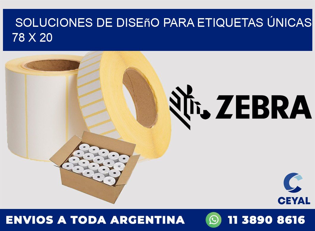 Soluciones de Diseño para Etiquetas Únicas 78 x 20