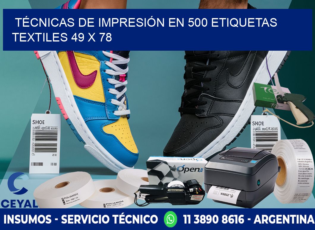 TÉCNICAS DE IMPRESIÓN EN 500 ETIQUETAS TEXTILES 49 x 78