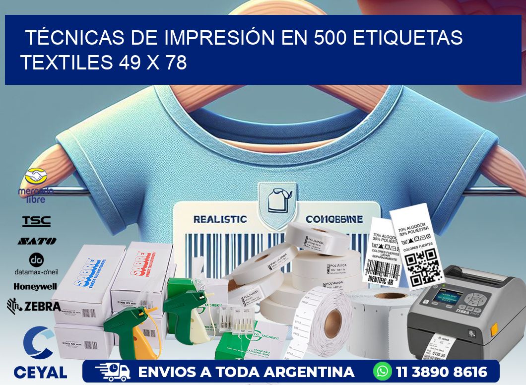 TÉCNICAS DE IMPRESIÓN EN 500 ETIQUETAS TEXTILES 49 x 78