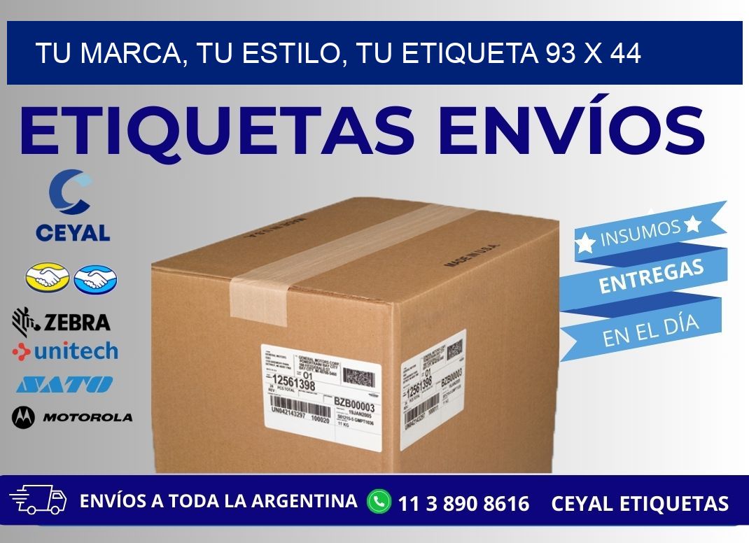 Tu Marca, Tu Estilo, Tu Etiqueta 93 x 44
