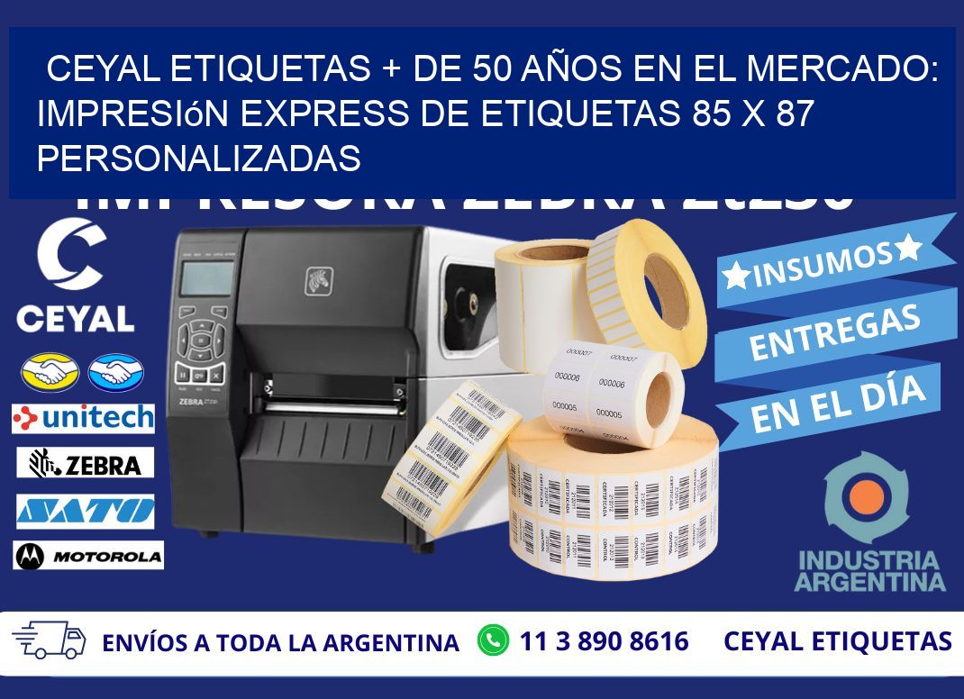 CEYAL ETIQUETAS + DE 50 AÑOS EN EL MERCADO: Impresión Express de Etiquetas 85 x 87 Personalizadas