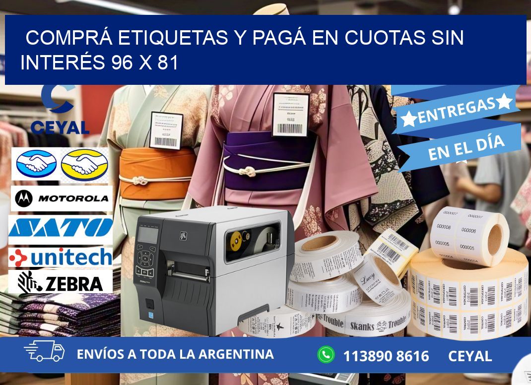 COMPRÁ ETIQUETAS Y PAGÁ EN CUOTAS SIN INTERÉS 96 x 81