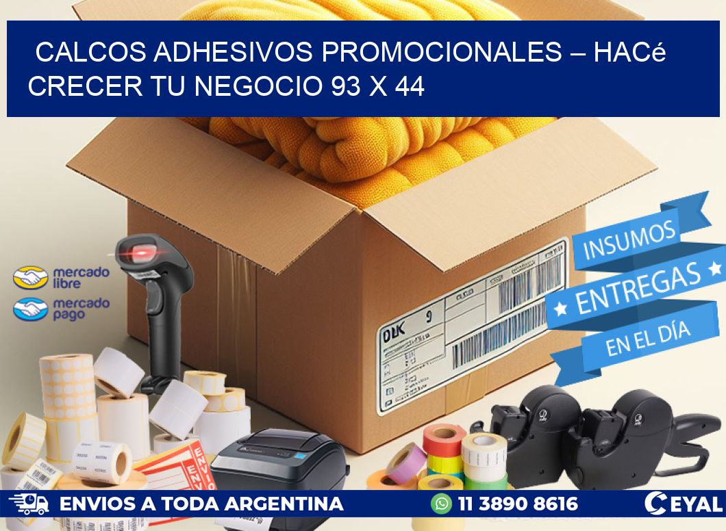 Calcos Adhesivos Promocionales – Hacé Crecer Tu Negocio 93 x 44