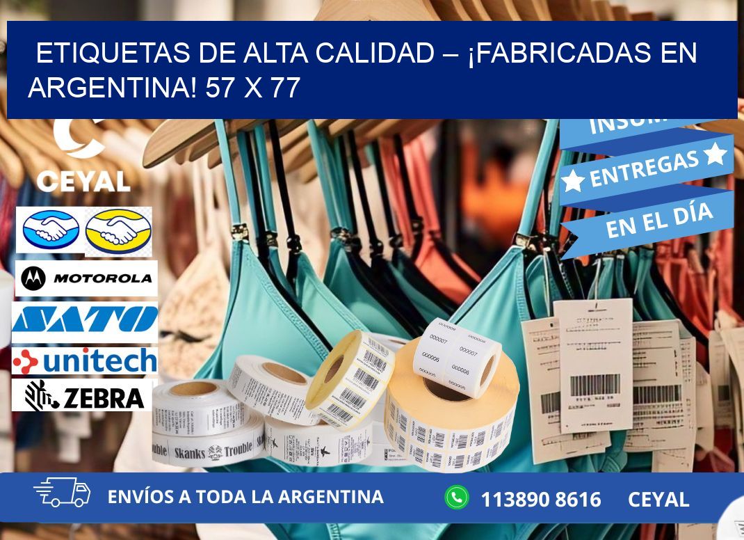 ETIQUETAS DE ALTA CALIDAD – ¡FABRICADAS EN ARGENTINA! 57 x 77