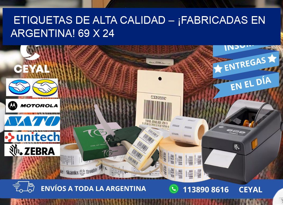 ETIQUETAS DE ALTA CALIDAD – ¡FABRICADAS EN ARGENTINA! 69 x 24