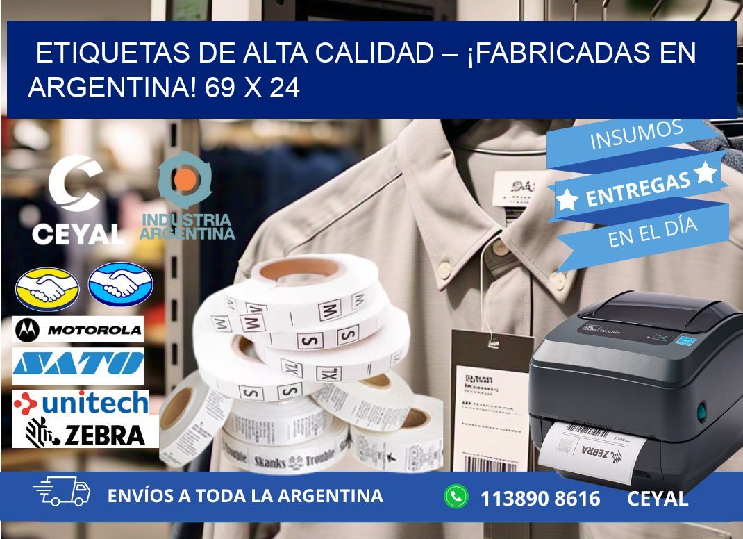 ETIQUETAS DE ALTA CALIDAD – ¡FABRICADAS EN ARGENTINA! 69 x 24