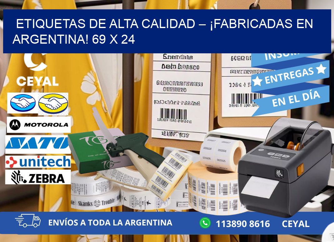 ETIQUETAS DE ALTA CALIDAD – ¡FABRICADAS EN ARGENTINA! 69 x 24