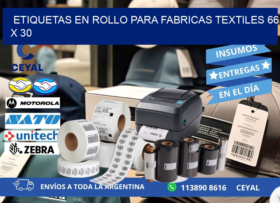 ETIQUETAS EN ROLLO PARA FABRICAS TEXTILES 66 x 30