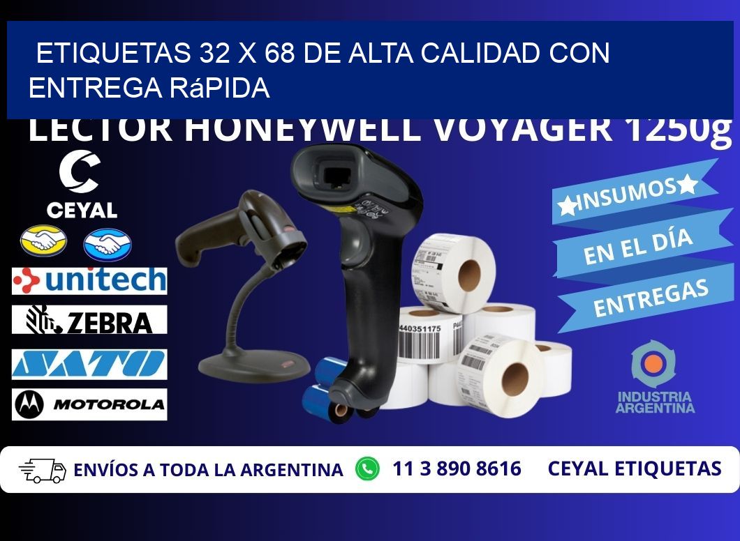 Etiquetas 32 x 68 de Alta Calidad con Entrega Rápida