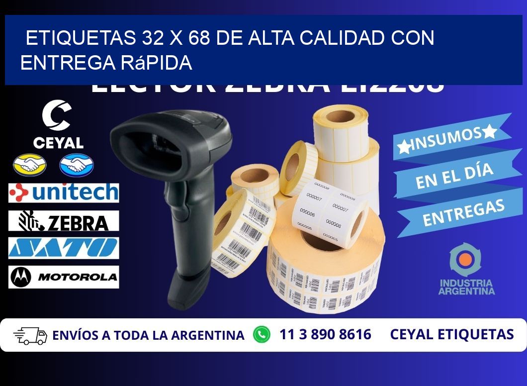 Etiquetas 32 x 68 de Alta Calidad con Entrega Rápida